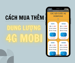 Cách mua thêm dung lượng 4G mobi